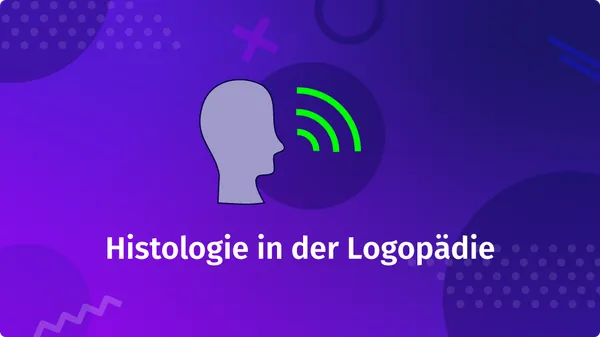 Histologie in der Logopädie