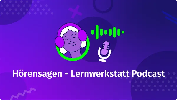"Hörensagen" - Lernwerkstatt Podcast