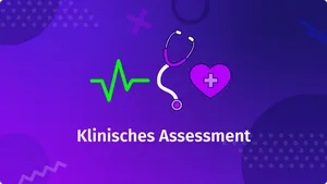 Klinisches Assessment: Basiswissen für Pflegefachpersonen und Hebammen