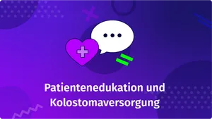 Fokus chronisch Kranksein: Patientenedukation und Kolostomaversorgung bei einem Selbstmanagementdefizit