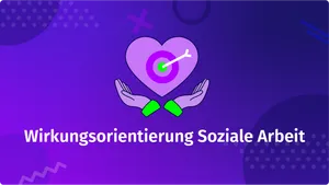 Wirkungsorientierung in der Sozialen Arbeit 