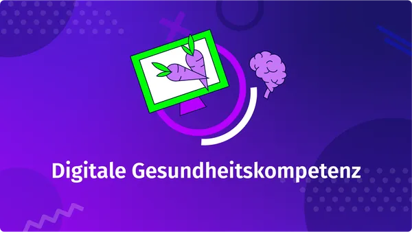 Digitale Gesundheitskompetenz: Souverän im digitalen Gesundheitswesen navigieren