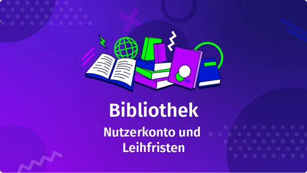 Bibliothek-Tutorial: Nutzerkonto und Leihfristverlängerung