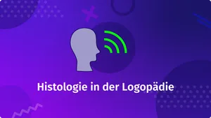 Histologie in der Logopädie