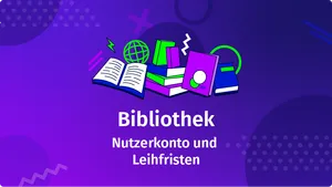 Bibliothek-Tutorial: Nutzerkonto und Leihfristverlängerung