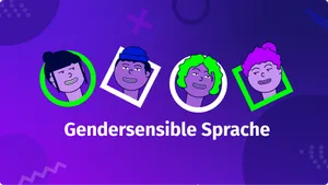 Warum gendersensible Sprache?